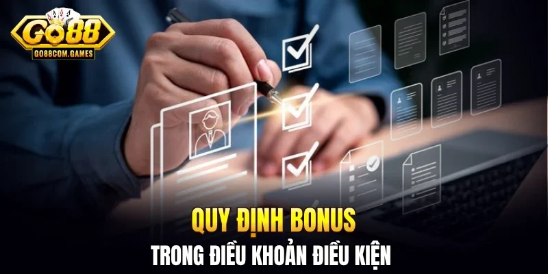 Quy định bonus trong điều khoản điều kiện 